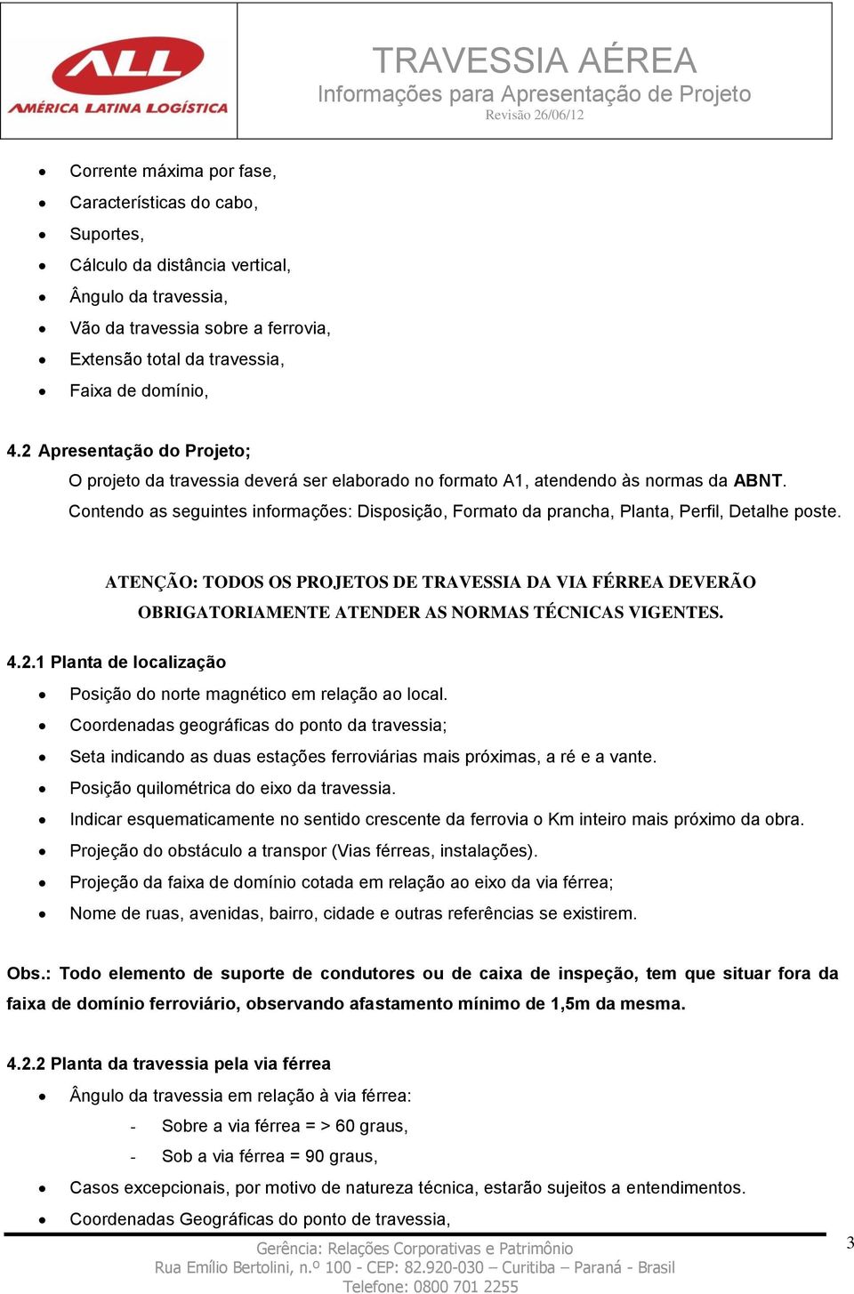 Contendo as seguintes informações: Disposição, Formato da prancha, Planta, Perfil, Detalhe poste.