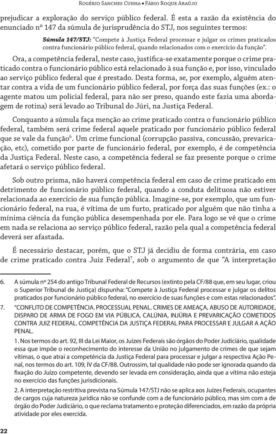 funcionário público federal, quando relacionados com o exercício da função.