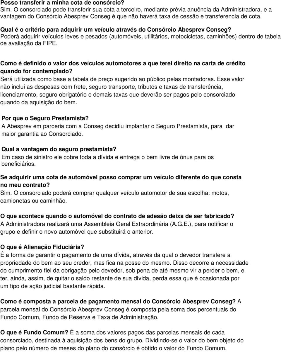 Qual é o critério para adquirir um veículo através do Consórcio Abesprev Conseg?