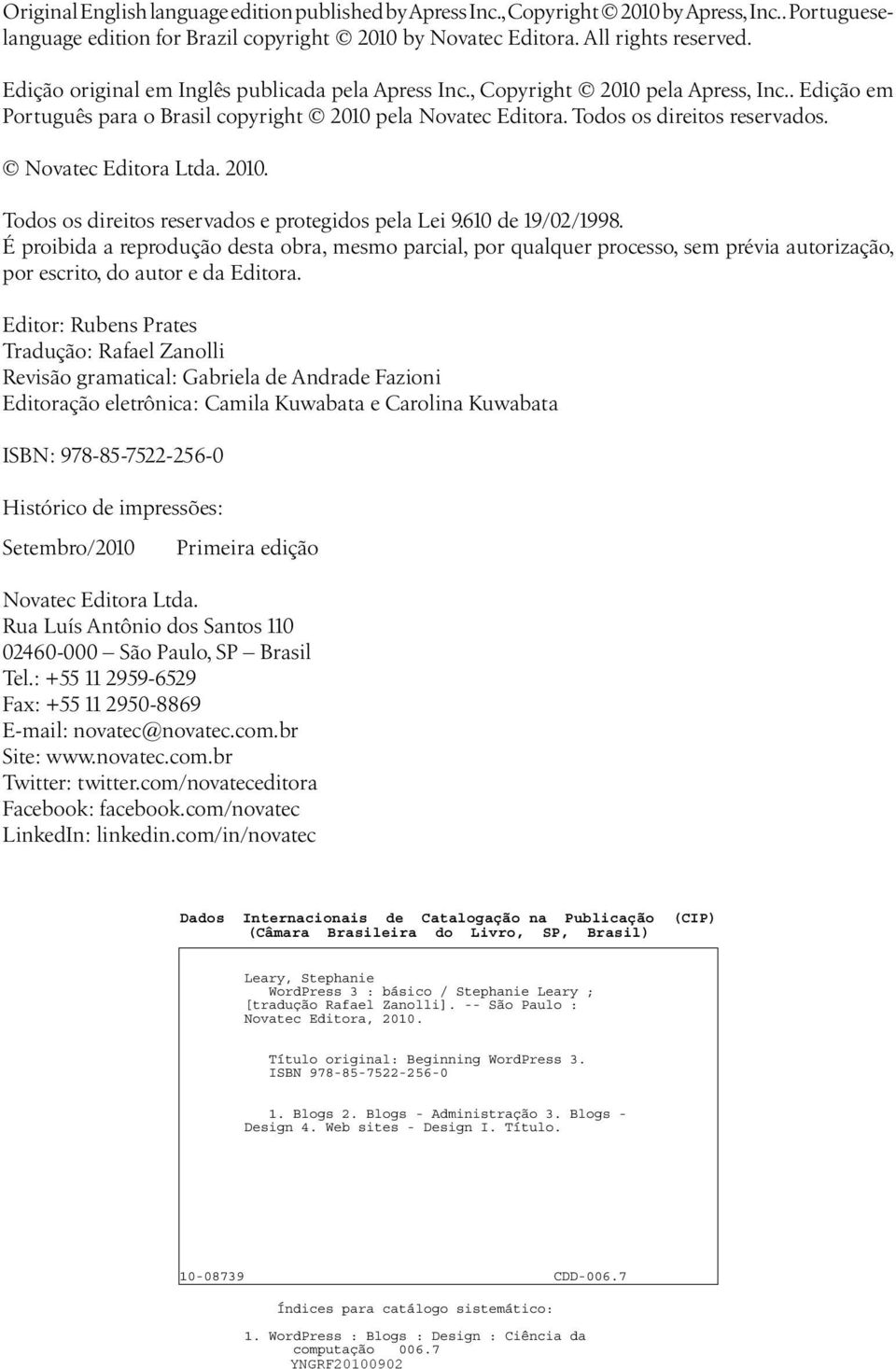 Novatec Editora Ltda. 2010. Todos os direitos reservados e protegidos pela Lei 9.610 de 19/02/1998.