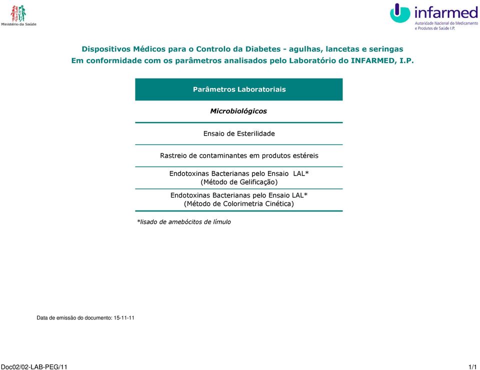 Gelificação) Endotoxinas Bacterianas pelo Ensaio LAL* (Método de Colorimetria