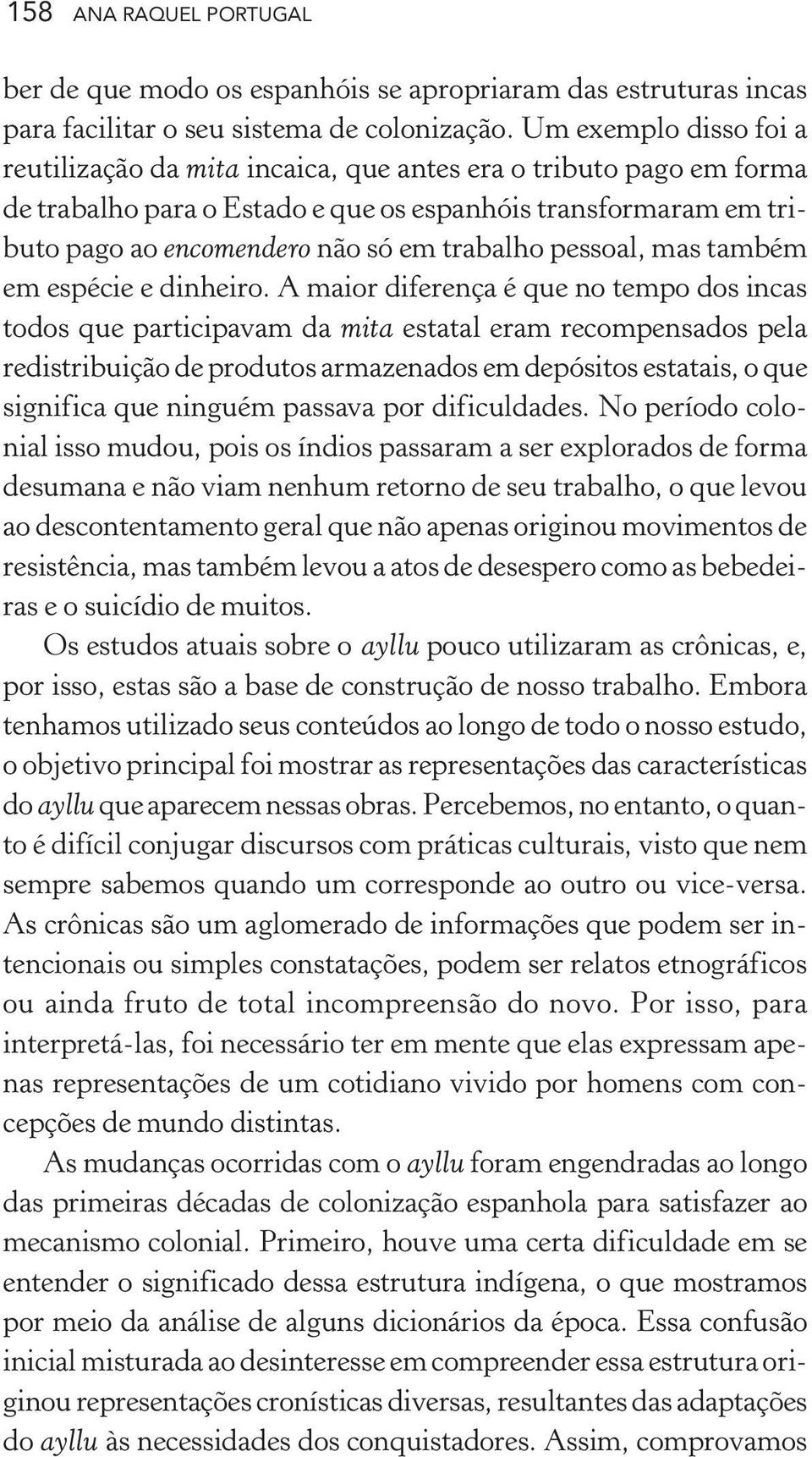 pessoal, mas também em espécie e dinheiro.