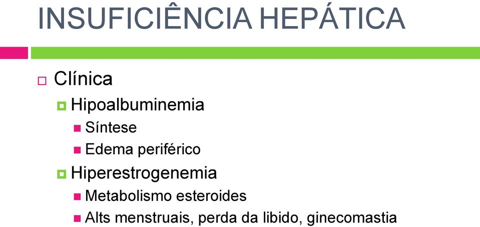 periférico Hiperestrogenemia