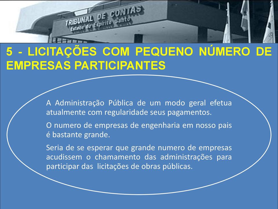 O numero de empresas de engenharia em nosso pais é bastante grande.