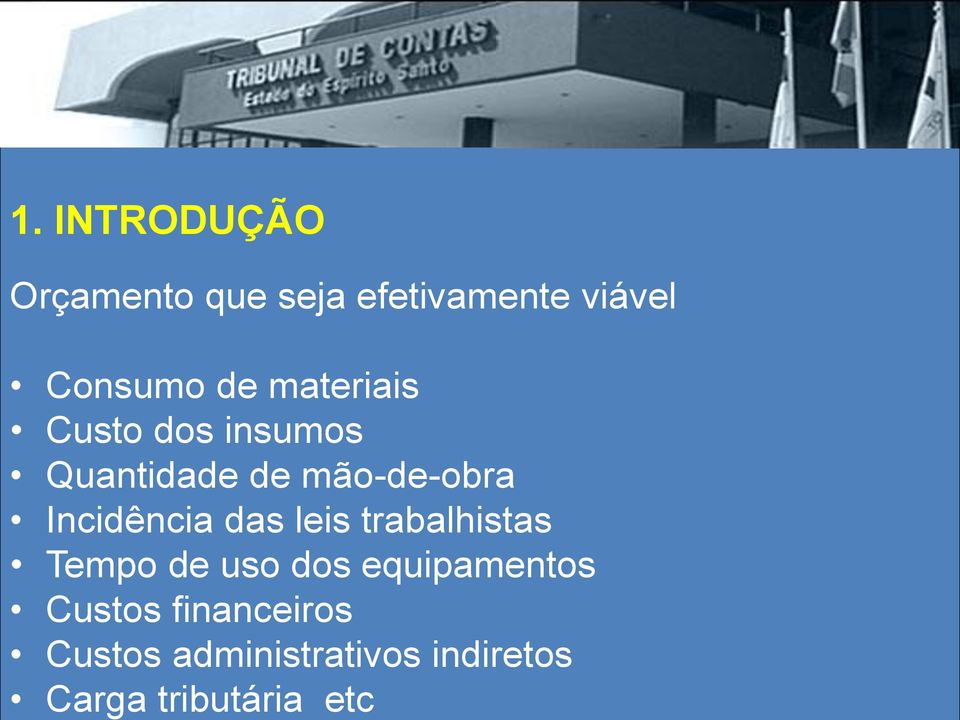 Incidência das leis trabalhistas Tempo de uso dos equipamentos