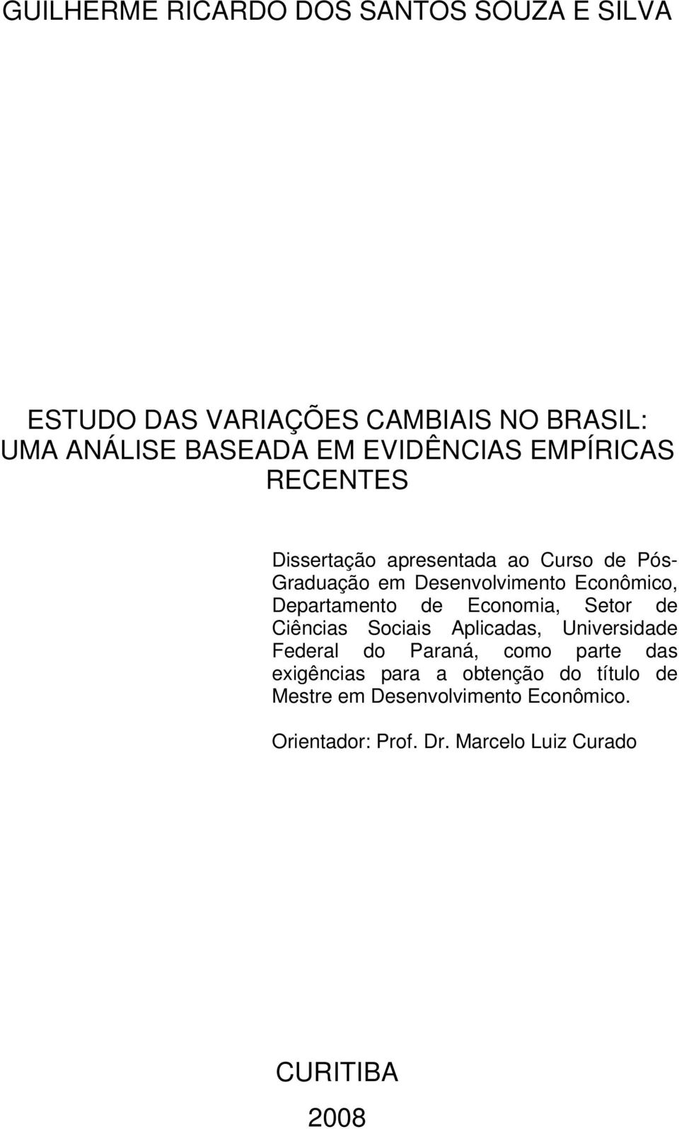 Deparameno de Economia, Seor de Ciências Sociais Aplicadas, Universidade Federal do Paraná, como pare das