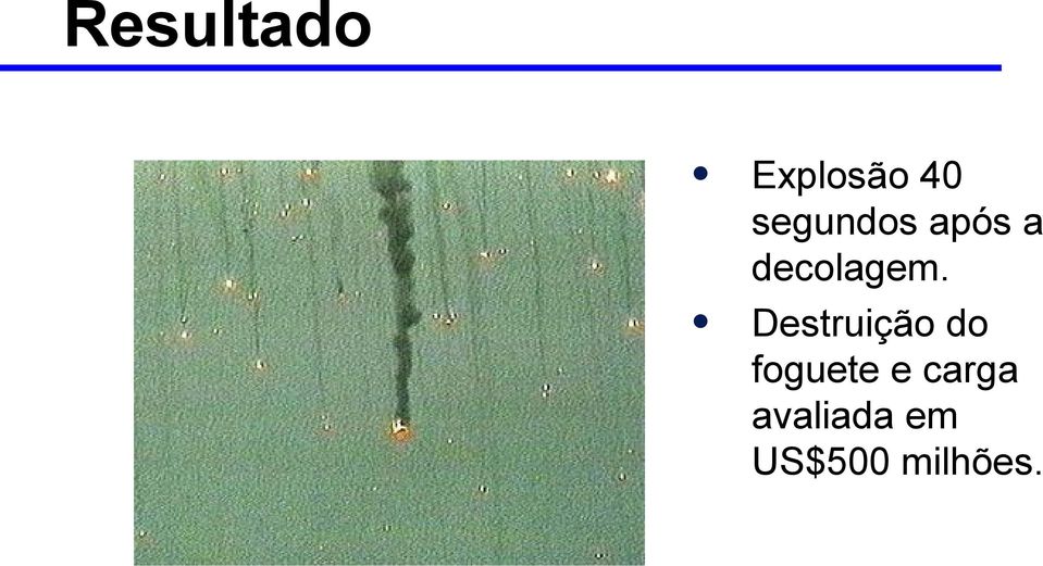 Destruição do foguete e