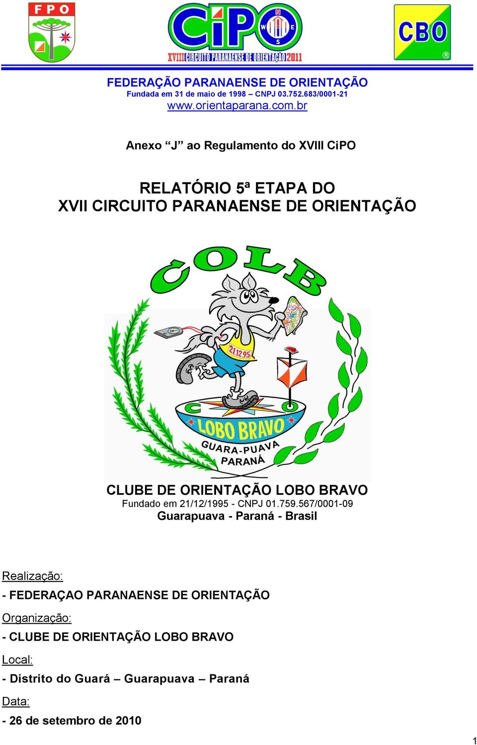 LOBO BRAVO Fundado em 21/12/1995 - CNPJ 01.759.