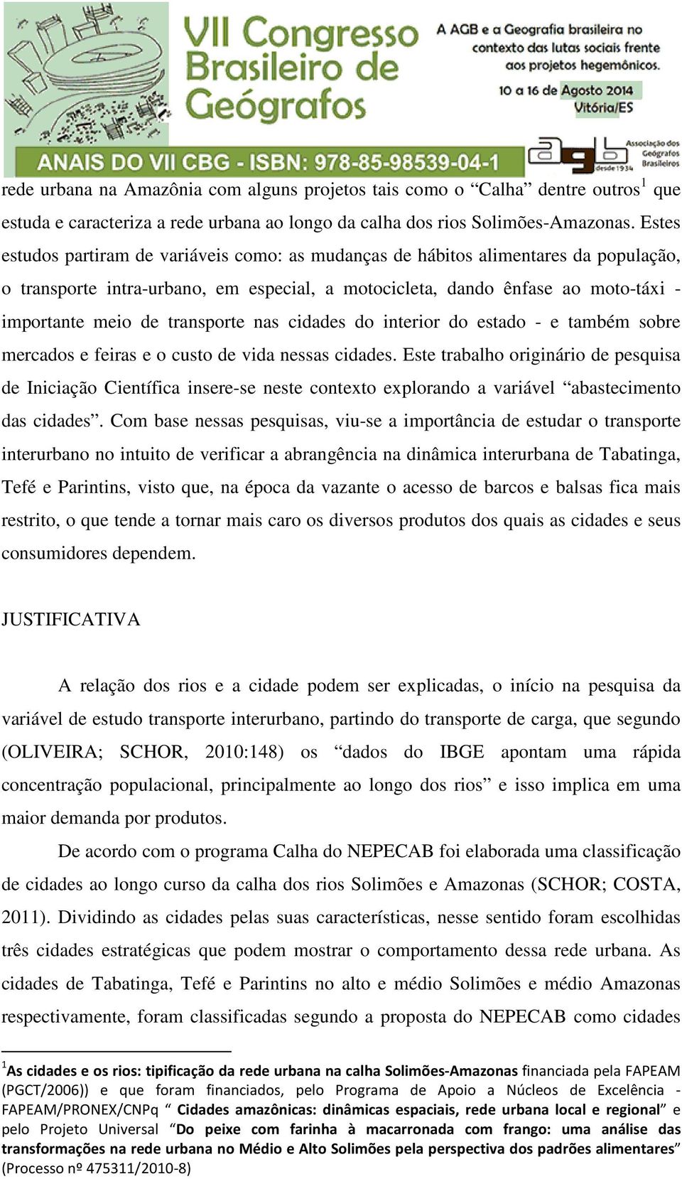 transporte nas cidades do interior do estado - e também sobre mercados e feiras e o custo de vida nessas cidades.