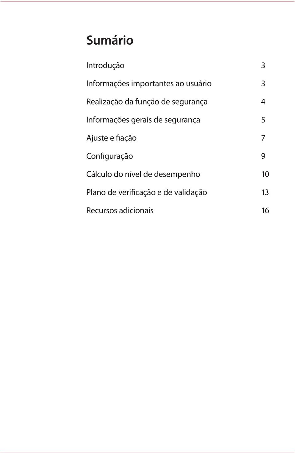 segurança 5 Ajuste e fiação 7 Configuração 9 Cálculo do nível