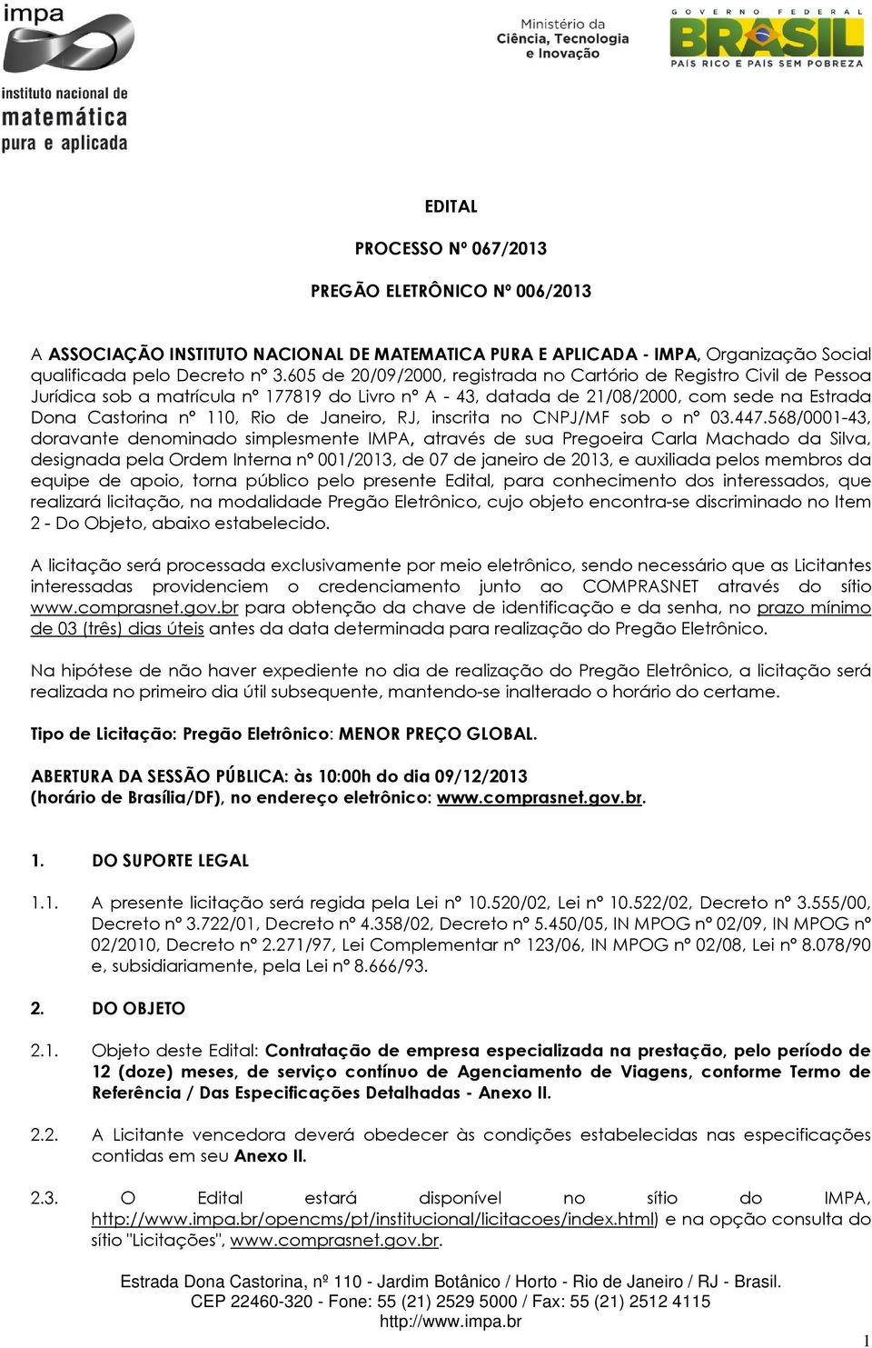 Janeiro, RJ, inscrita no CNPJ/MF sob o nº 03.447.