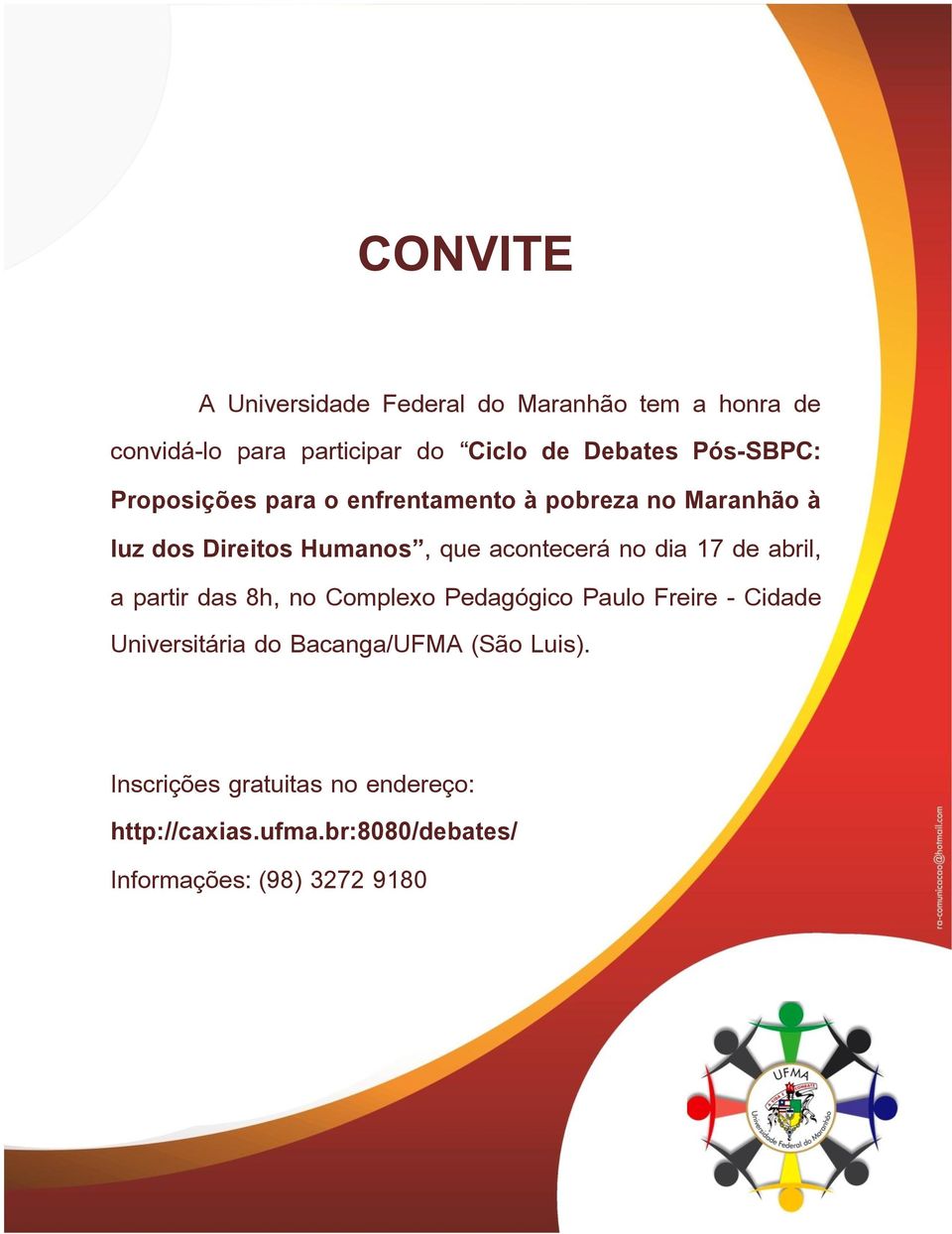 no dia 17 de abril, a partir das 8h, no Complexo Pedagógico Paulo Freire - Cidade Universitária do