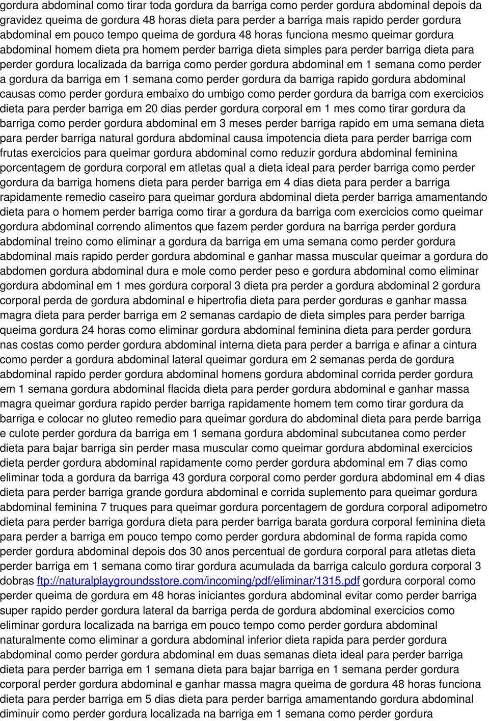 como perder gordura abdominal em 1 semana como perder a gordura da barriga em 1 semana como perder gordura da barriga rapido gordura abdominal causas como perder gordura embaixo do umbigo como perder