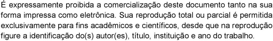 Sua reprodução total ou parcial é permitida exclusivamente para fins