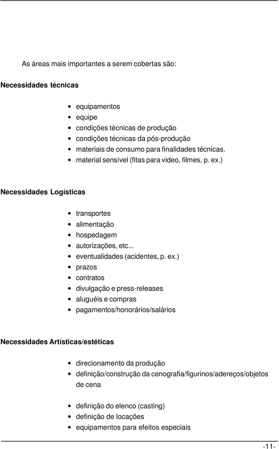 .. eventualidades (acidentes, p. ex.