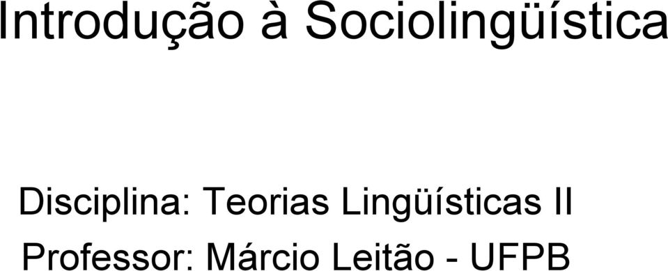 Disciplina: Teorias