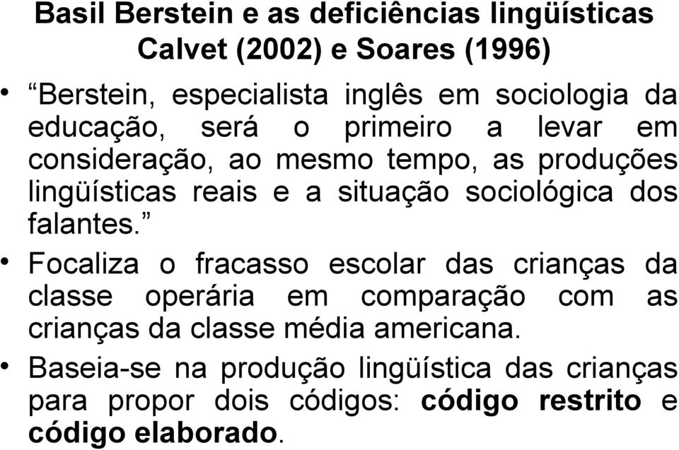 sociológica dos falantes.