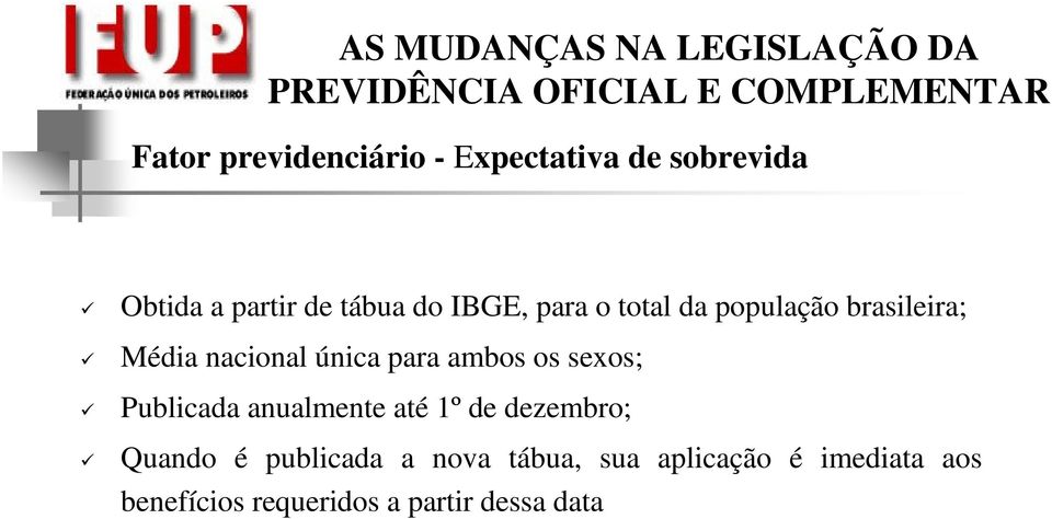 os sexos; Publicada anualmente até 1º de dezembro; Quando é publicada a nova