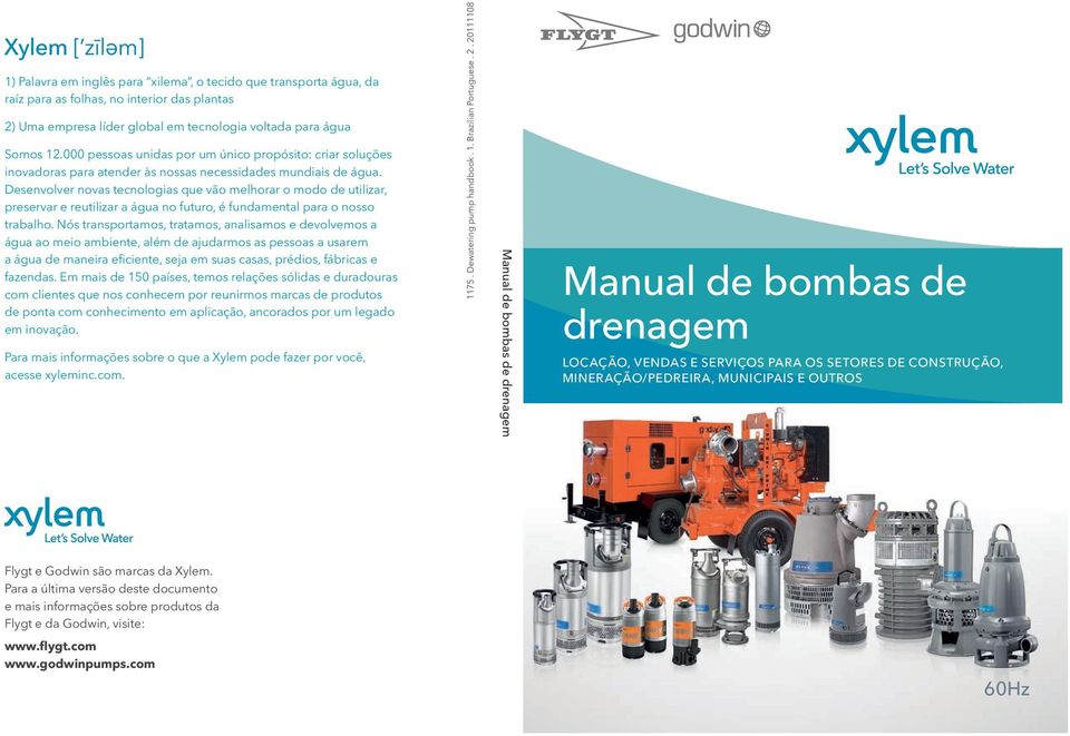 Desenvolver novas tecnologias que vão melhorar o modo de utilizar, preservar e reutilizar a água no futuro, é fundamental para o nosso trabalho.