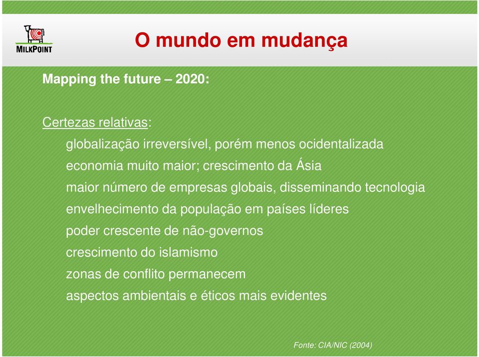 tecnologia envelhecimento da população em países líderes poder crescente de não-governos crescimento do