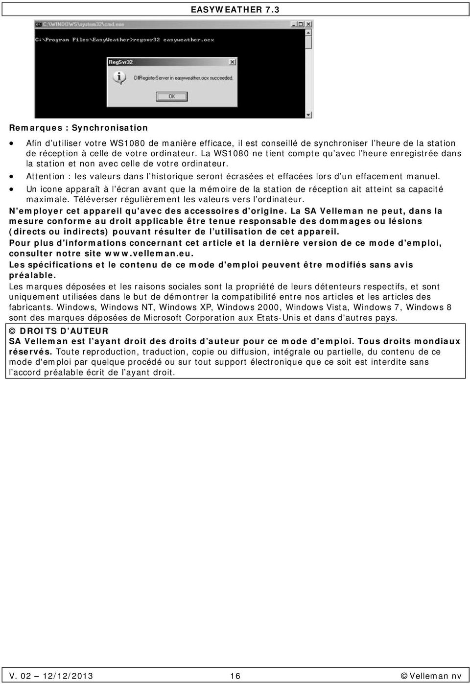 Un icne apparaît l écran avant que la mémire de la statin de réceptin ait atteint sa capacité maximale. Téléverser régulirement les valeurs vers l rdinateur.