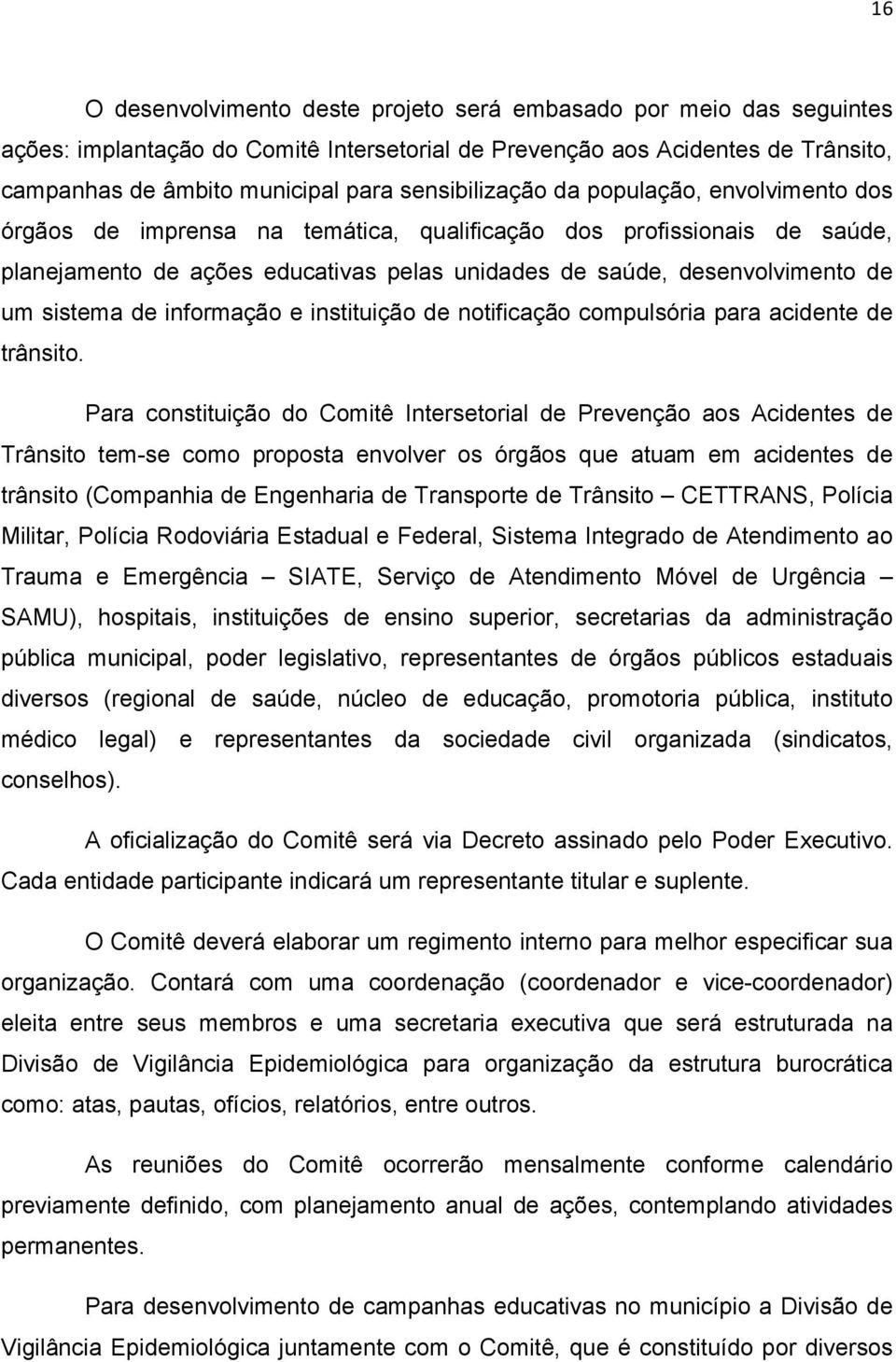 sistema de informação e instituição de notificação compulsória para acidente de trânsito.