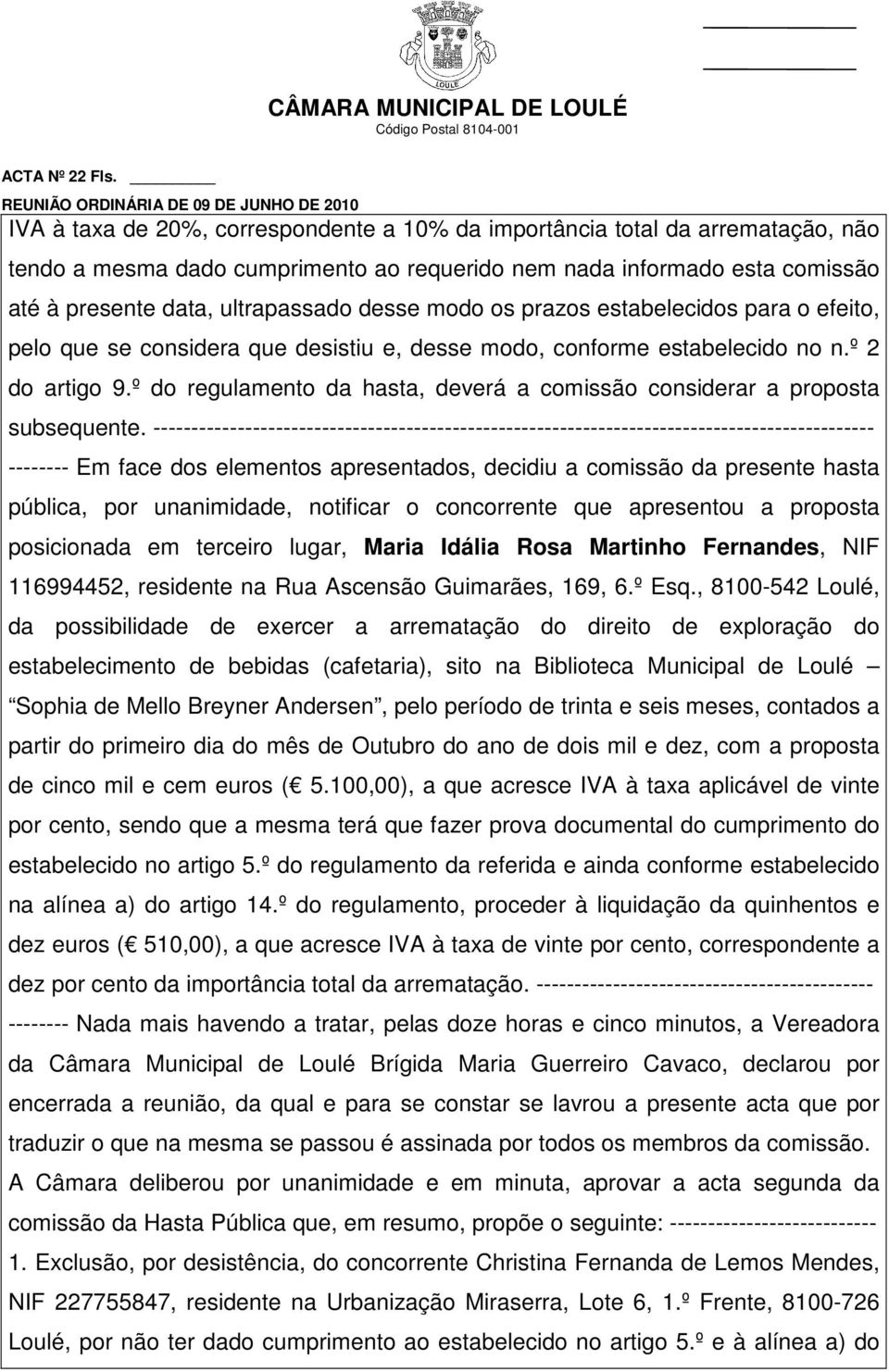 º do regulamento da hasta, deverá a comissão considerar a proposta subsequente.