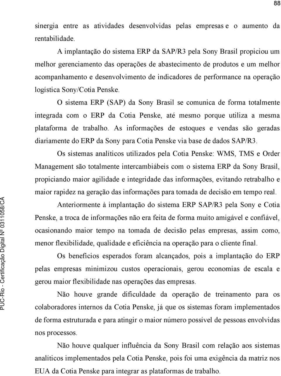 performance na operação logística Sony/Cotia Penske.