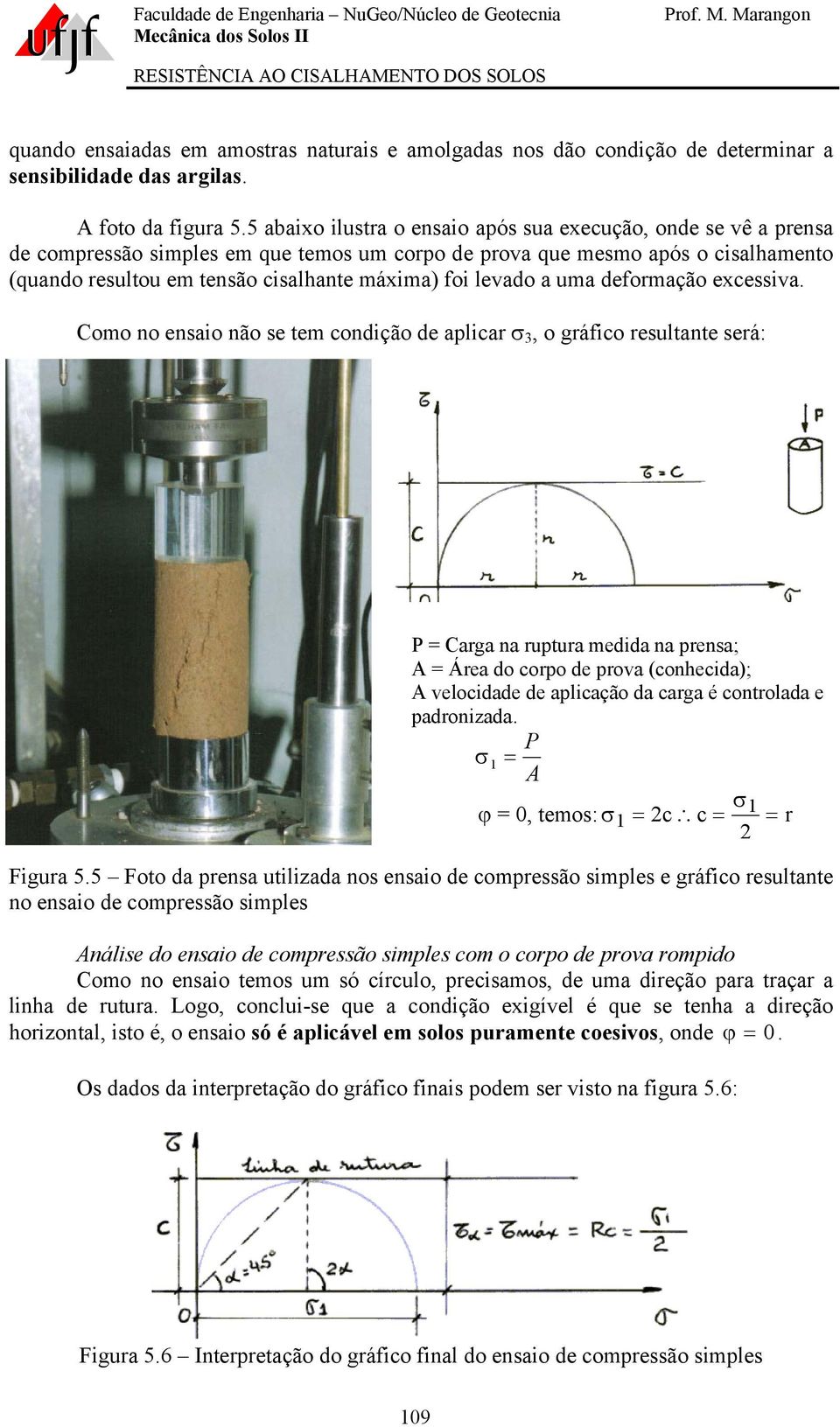 levado a uma deformação excessiva.