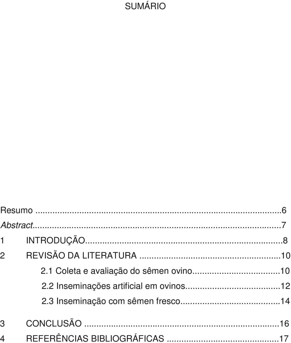 1 Coleta e avaliação do sêmen ovino...10 2.