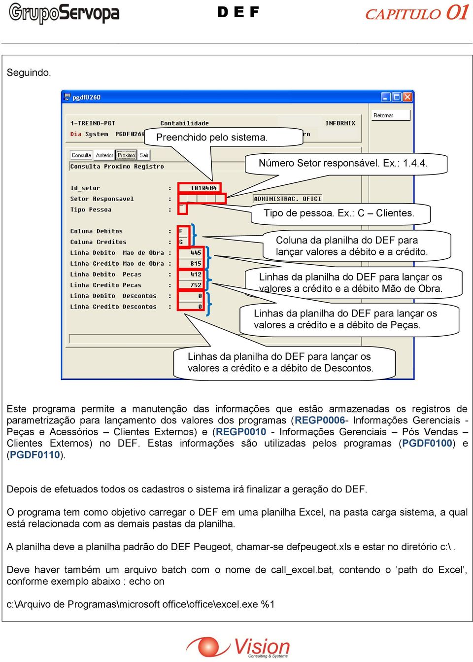 Linhas da planilha do DEF para lançar os valores a crédito e a débito de Descontos.