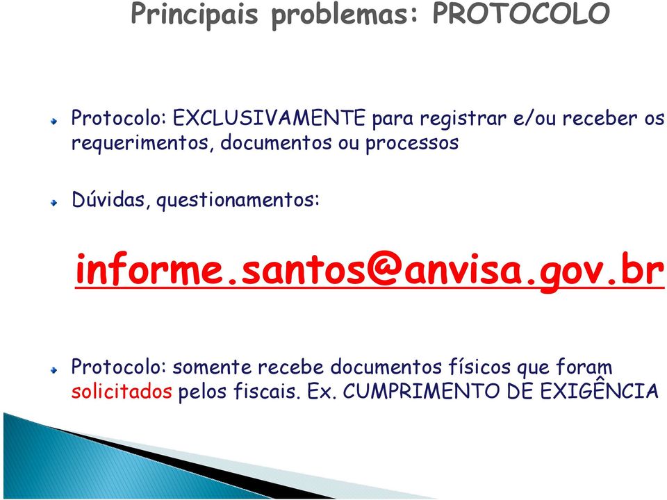 questionamentos: informe.santos@anvisa.gov.