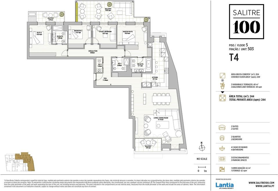 (m 2 ): 244 TOTAL PRIVATE AREA (sqm): 244 2 SUITES 2 SUITES 2 QUARTOS 2 BEDROOMS 4 CASAS