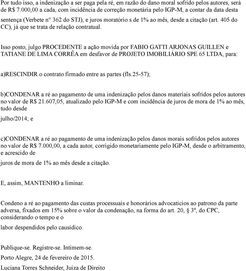 405 do CC), já que se trata de relação contratual.