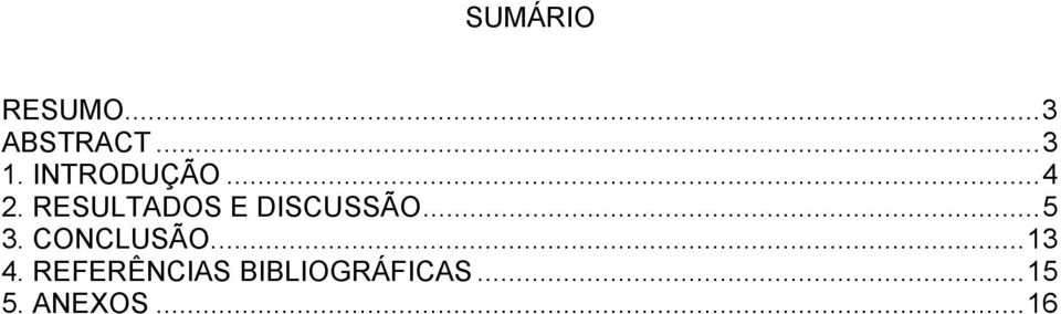 RESULTADOS E DISCUSSÃO...5 3.