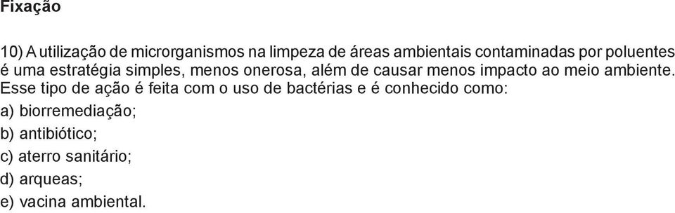 menos impacto ao meio ambiente.