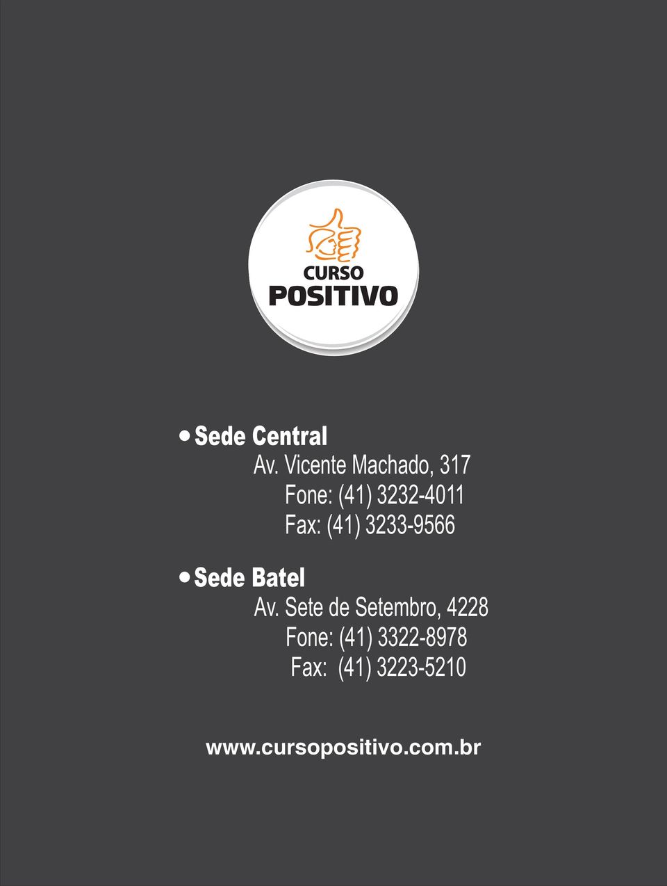 Fax: (41) 3233-9566 Sede Batel Av.