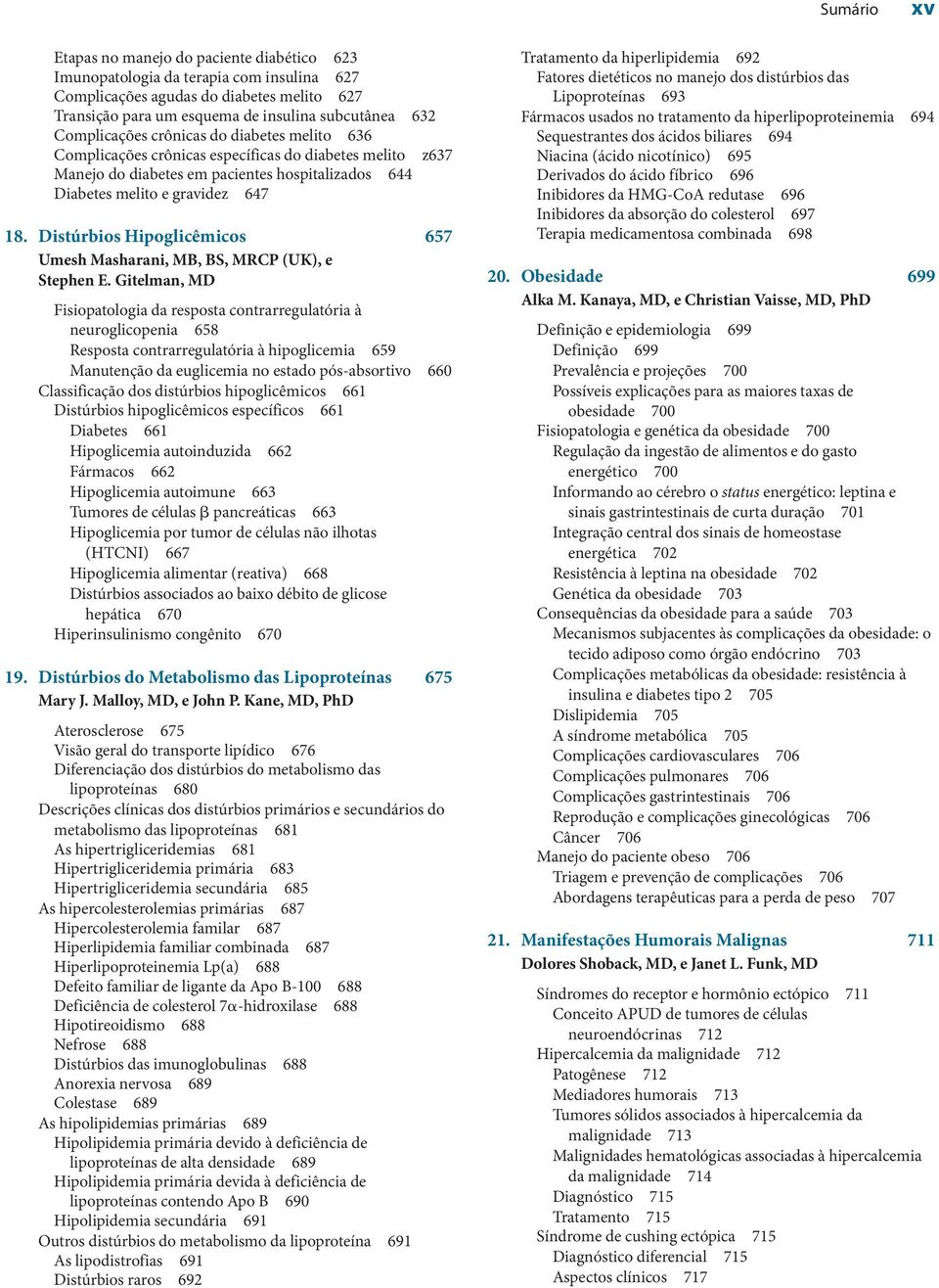 Distúrbios Hipoglicêmicos 657 Umesh Masharani, MB, BS, MRCP (UK), e Stephen E.