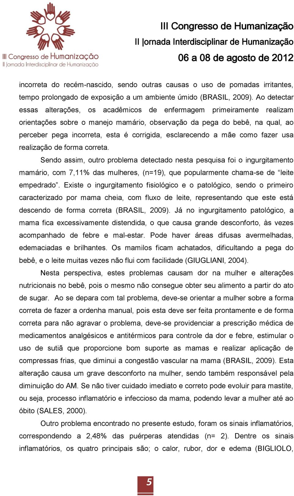 esclarecendo a mãe como fazer usa realização de forma correta.