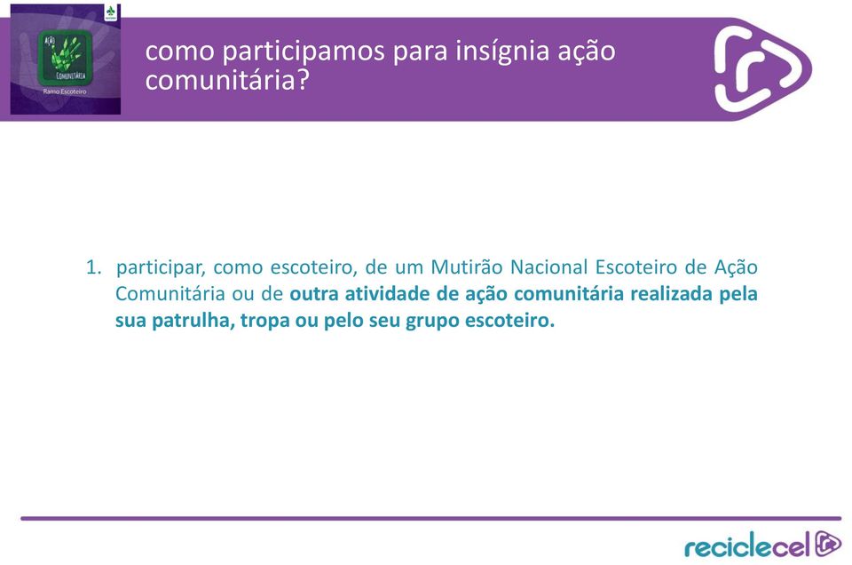 Escoteiro de Ação Comunitária ou de outra atividade de ação