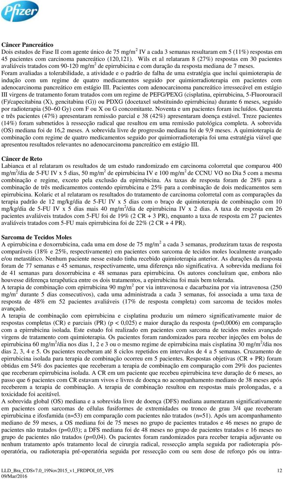 Foram avaliadas a tolerabilidade, a atividade e o padrão de falha de uma estratégia que inclui quimioterapia de indução com um regime de quatro medicamentos seguido por quimiorradioterapia em