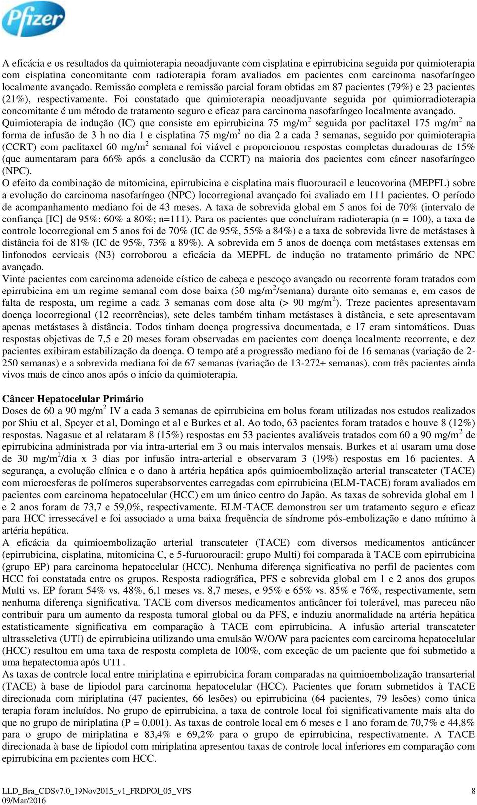 Foi constatado que quimioterapia neoadjuvante seguida por quimiorradioterapia concomitante é um método de tratamento seguro e eficaz para carcinoma nasofaríngeo localmente avançado.