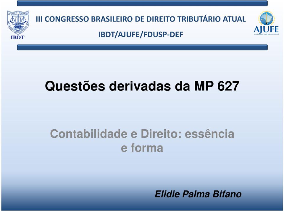 Questões derivadas da MP 627