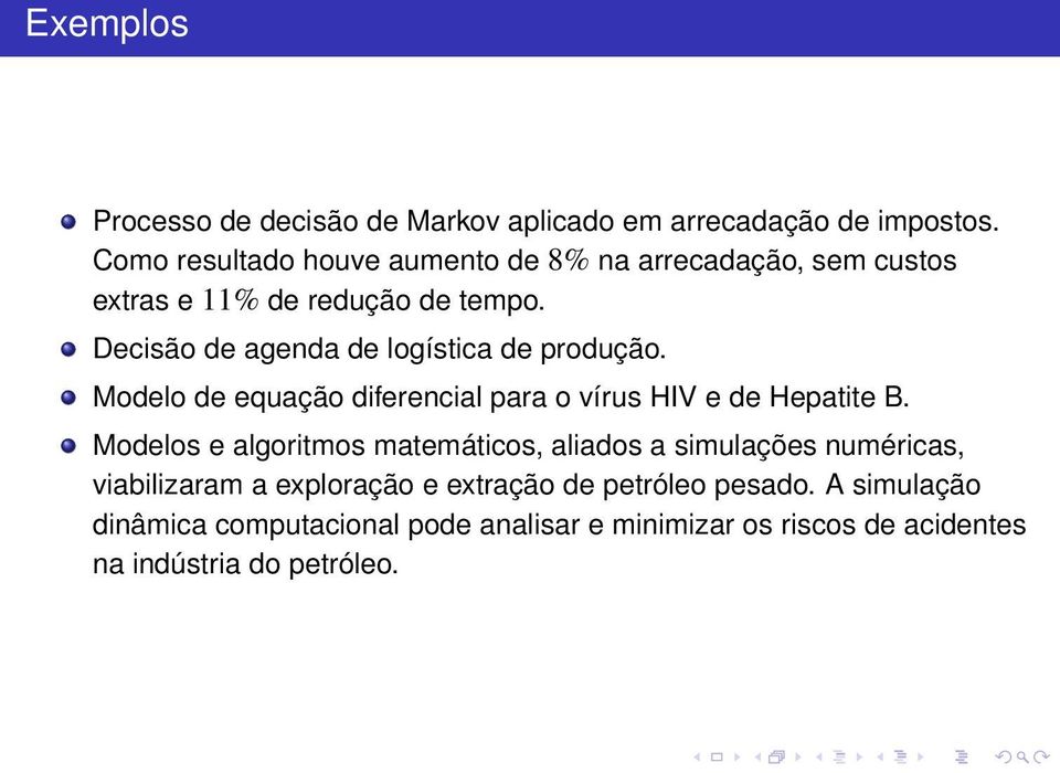 Decisão de agenda de logística de produção. Modelo de equação diferencial para o vírus HIV e de Hepatite B.