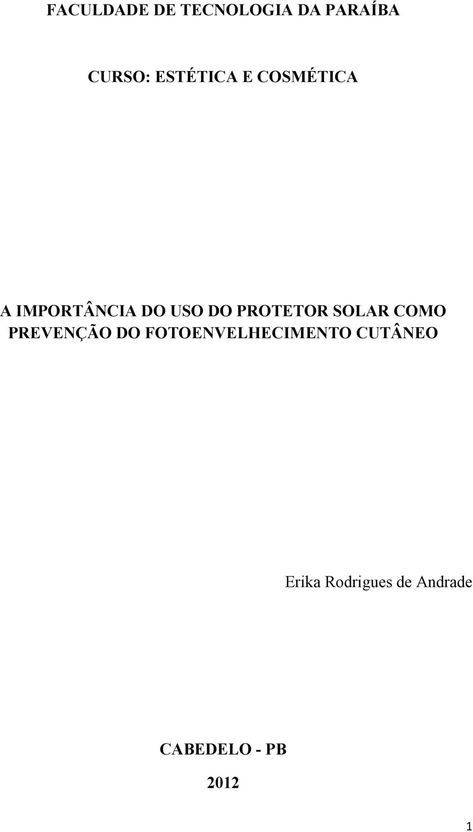 PROTETOR SOLAR COMO PREVENÇÃO DO