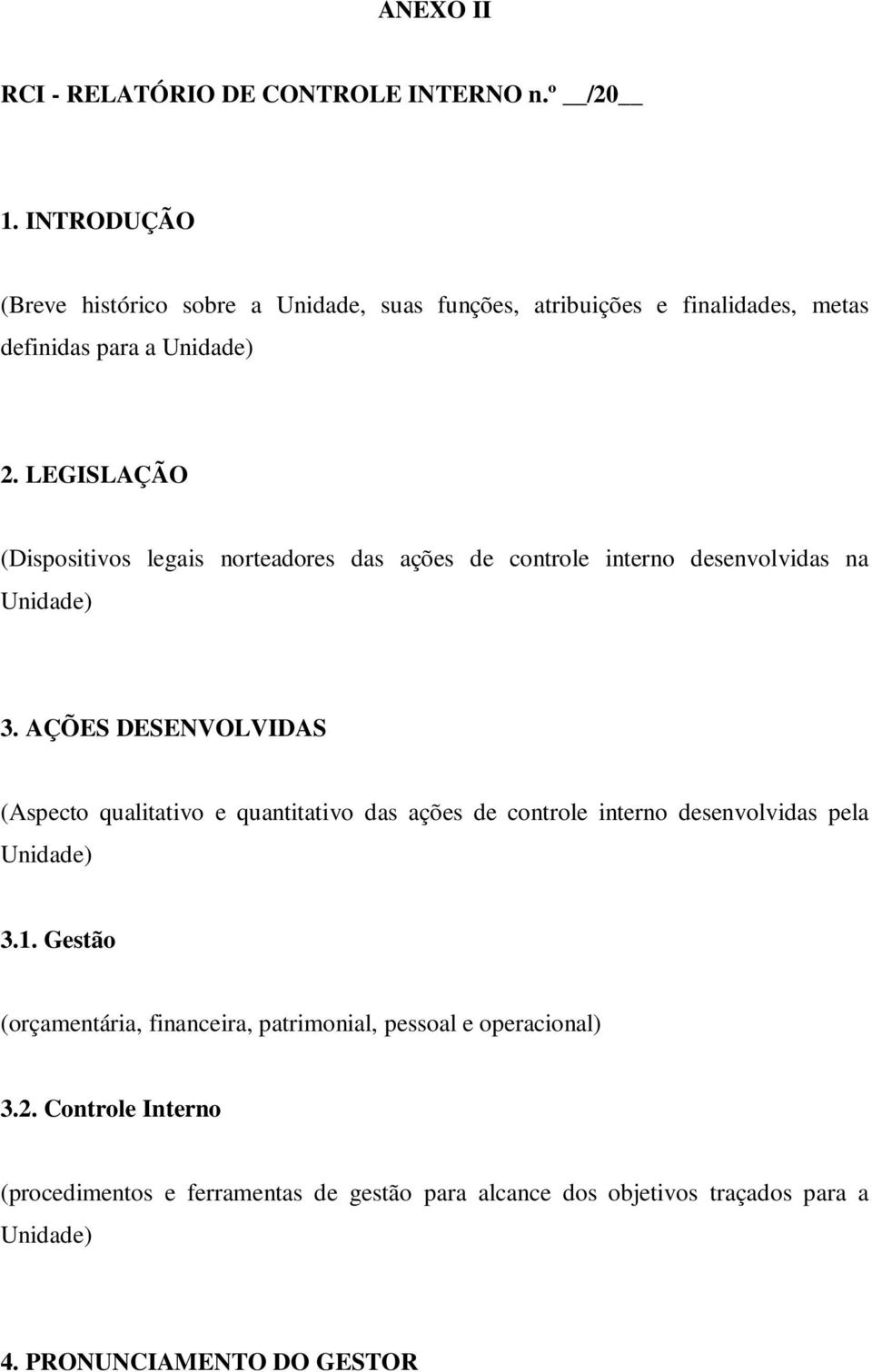 LEGISLAÇÃO (Dispositivos legais norteadores das ações de controle interno desenvolvidas na 3.