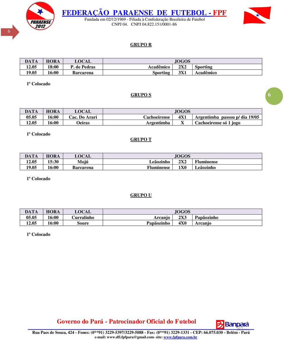 Do Arari Cachoeirense 4X1 Argentimba passou p/ dia 19/05 12.