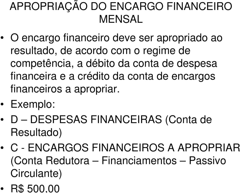 conta de encargos financeiros a apropriar.