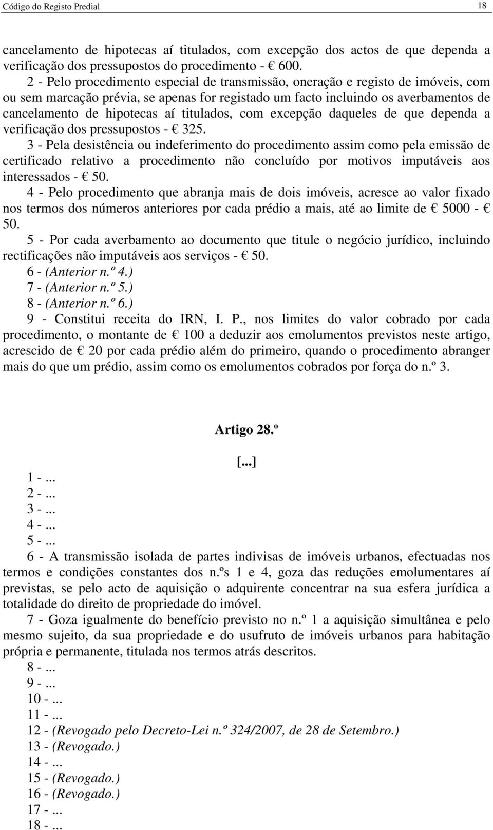 titulados, com excepção daqueles de que dependa a verificação dos pressupostos - 325.