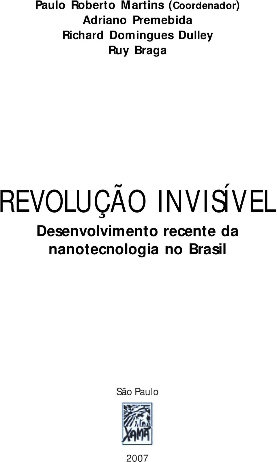 Ruy Braga REVOLUÇÃO INVISÍVEL